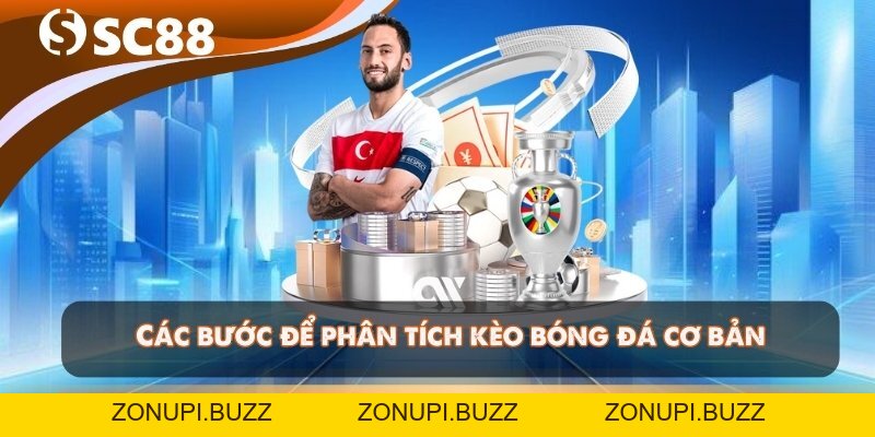 Cách Phân Tích Kèo Bóng Đá - Bí Quyết Đọc Vị Trận Đấu Chính Xác - ZONUPI