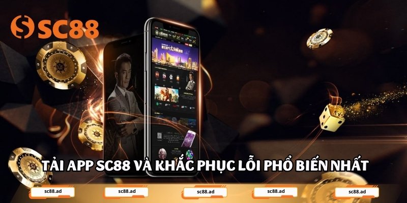 Tải App SC88 – Hướng Dẫn Cài Đặt Nhanh Trên Mọi Thiết Bị - SC88 AD - ZONUPI