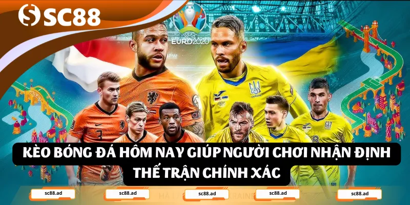 SC88: Kèo Bóng Đá Hôm Nay – Cập Nhật Tỷ Lệ Chuẩn - ZONUPI