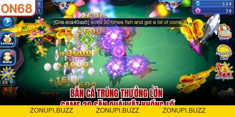 Bắn Cá Trúng Thưởng Lớn - Game 3D Săn Quái Vật Khổng Lồ - ZONUPI