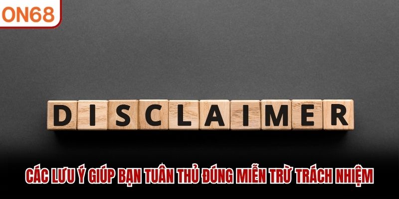 Miễn Trừ Trách Nhiệm - Yếu Tố Bắt Buộc Tại Sân Chơi ON68 - ZONUPI
