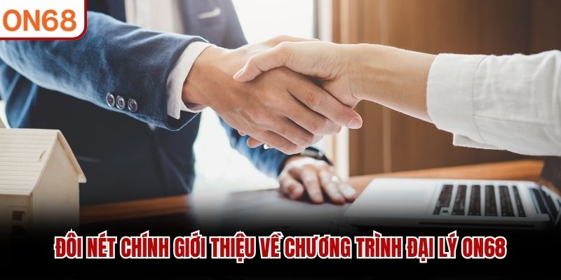 Đại Lý ON68 - Hợp Tác Sinh Lời Hấp Dẫn Cùng Thương Hiệu - ZONUPI