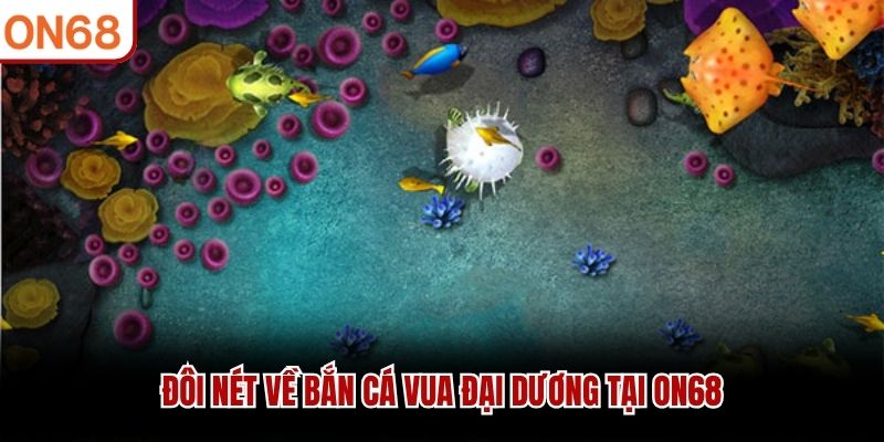 Bắn Cá Vua Đại Dương - Siêu Phẩm 3D Chất Lượng Cao 2026 - ZONUPI