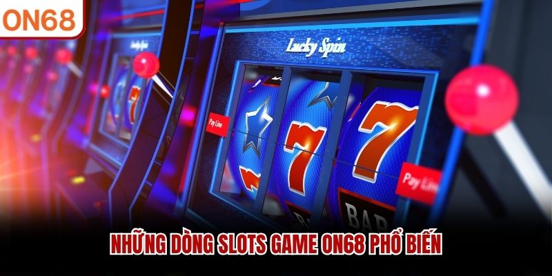 Slots Game ON68 - Tổng Hợp Các Tựa Game Nổ Hũ Nổi Bật Nhất - ZONUPI