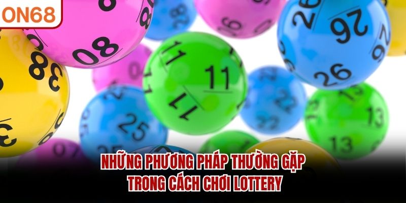 Cách Chơi Lottery – Hướng Dẫn Cơ Bản Cho Người Mới Năm 2026 - ZONUPI