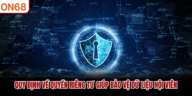 Quyền Riêng Tư ON68 Và Những Quy Định Bảo Mật Cho Người Chơi - ZONUPI