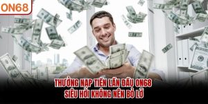 Khuyến Mãi ON68 – Tổng Hợp Ưu Đãi Hấp Dẫn Cho Người Chơi - ZONUPI
