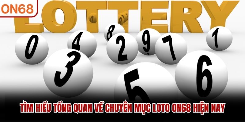 Loto ON68 – Chuyên Mục Dự Đoán Số Được Quan Tâm Năm 2026 - ZONUPI