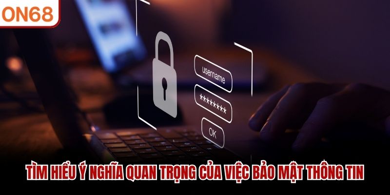 Quyền Riêng Tư ON68 Và Những Quy Định Bảo Mật Cho Người Chơi - ZONUPI